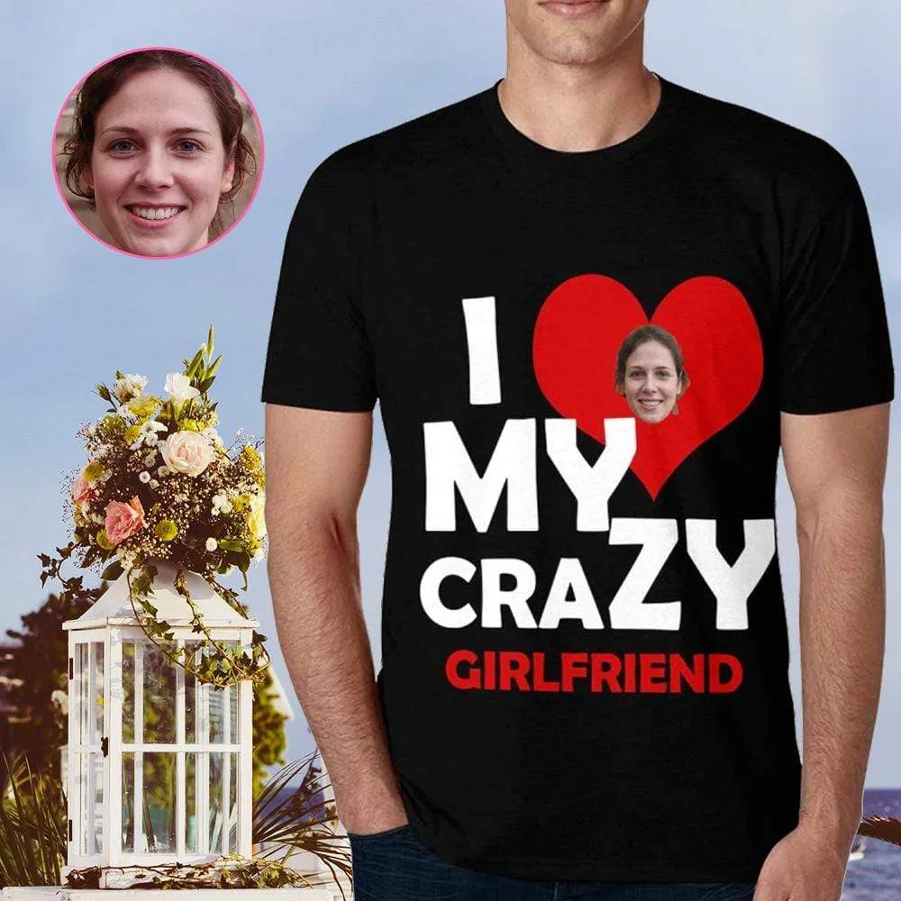 Custom Face Shirts I Love My Crazy Girlfriend Peronalized Men's All Over Print T-shirt for Him