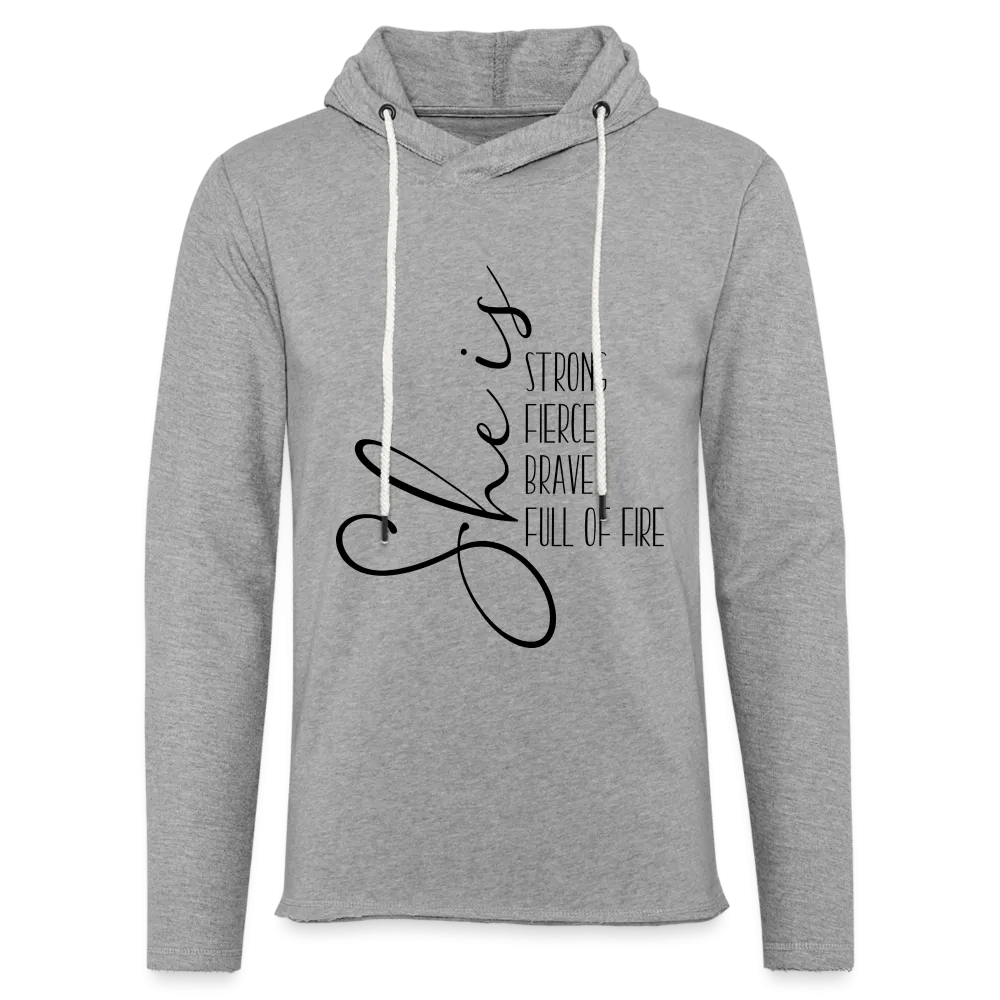 She Is Strong Fierce Brave Full Of Fire Lightweight Terry Hoodie