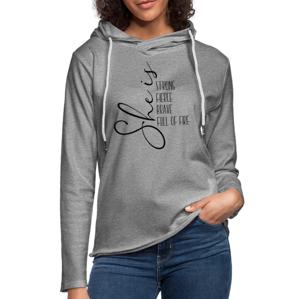 She Is Strong Fierce Brave Full Of Fire Lightweight Terry Hoodie