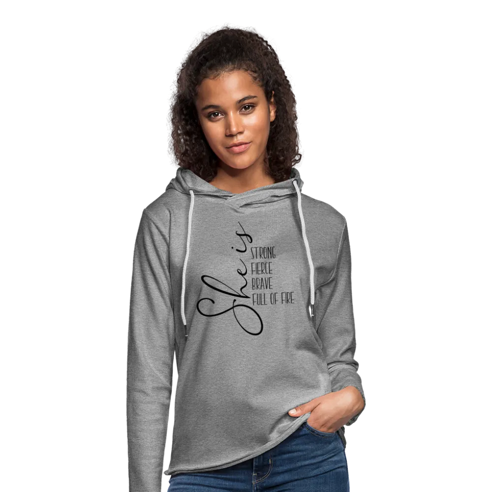 She Is Strong Fierce Brave Full Of Fire Lightweight Terry Hoodie