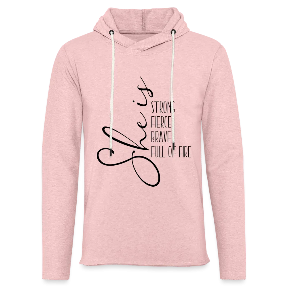 She Is Strong Fierce Brave Full Of Fire Lightweight Terry Hoodie