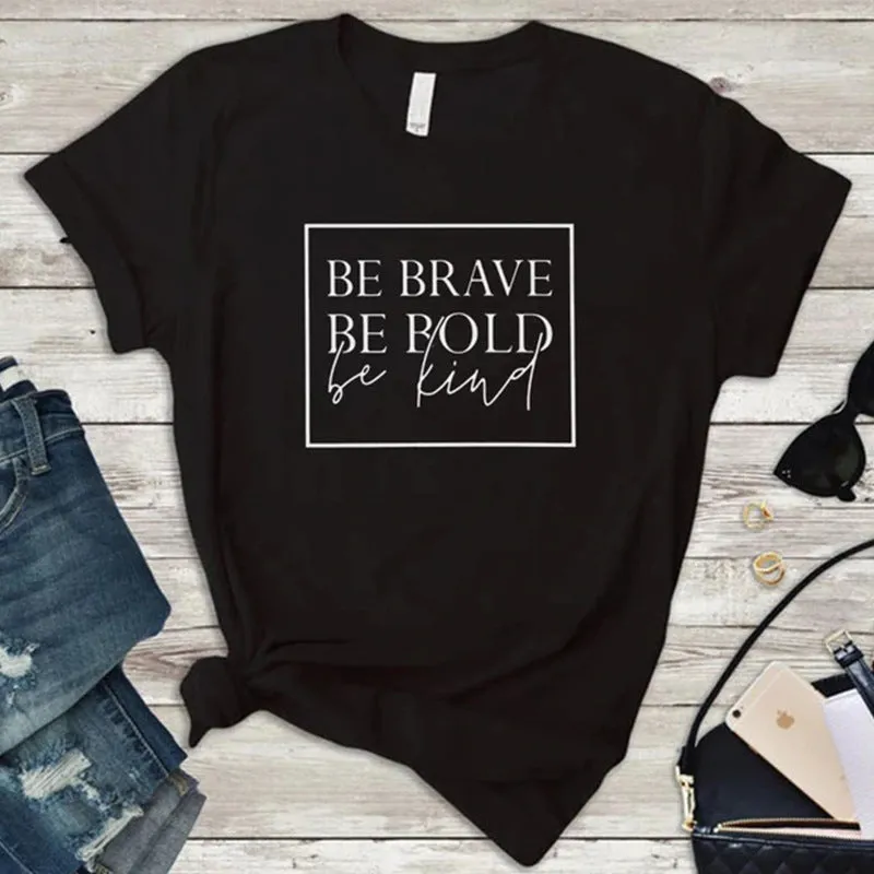 Women's Inspirational Be Brave Be Bold Short Sleeve T Shirt Tee Tops
