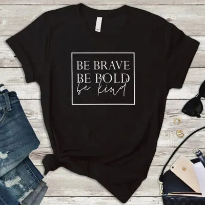 Women's Inspirational Be Brave Be Bold Short Sleeve T Shirt Tee Tops